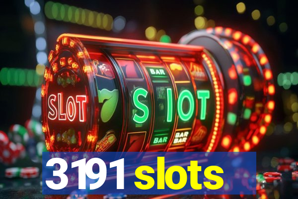 3191 slots